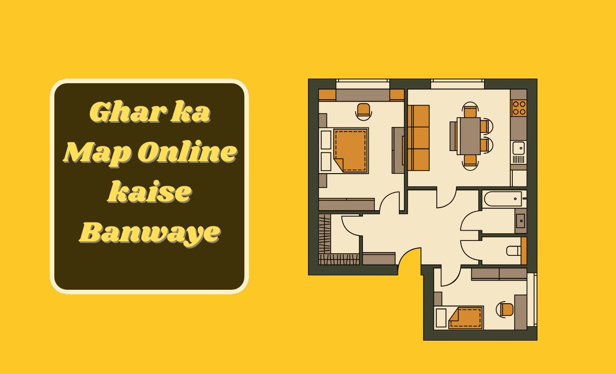 Ghar ka map online kaise banwaye